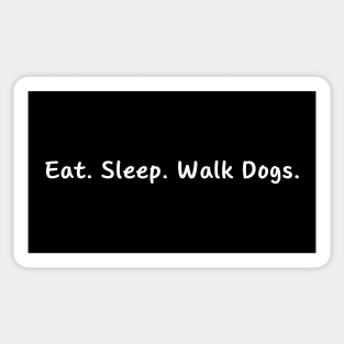 Eat Sleep Walk Dogs Sticker
